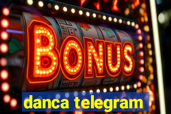 danca telegram